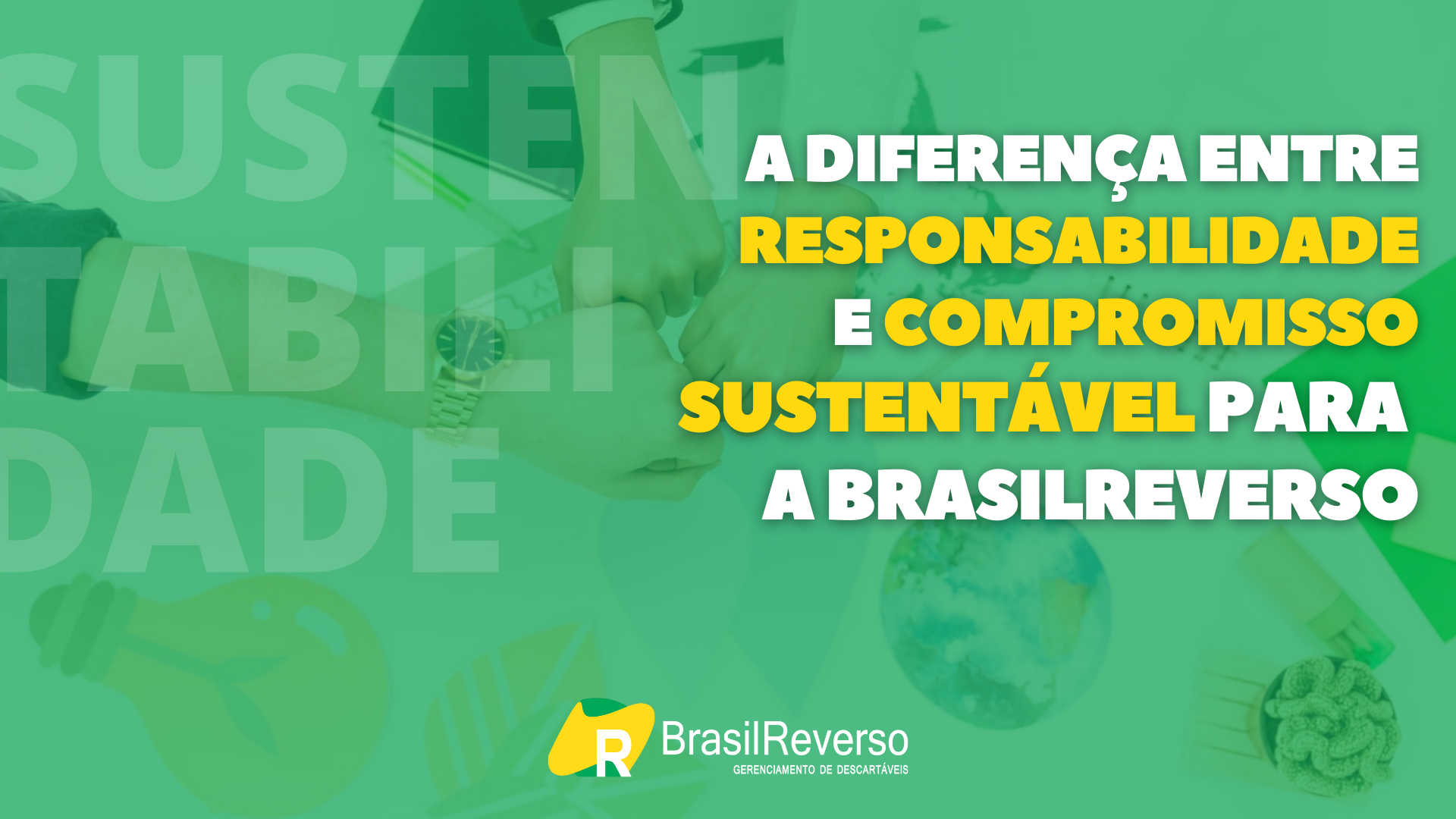 Foto de A diferença entre responsabilidade e compromisso sustentável para a BrasilReverso
